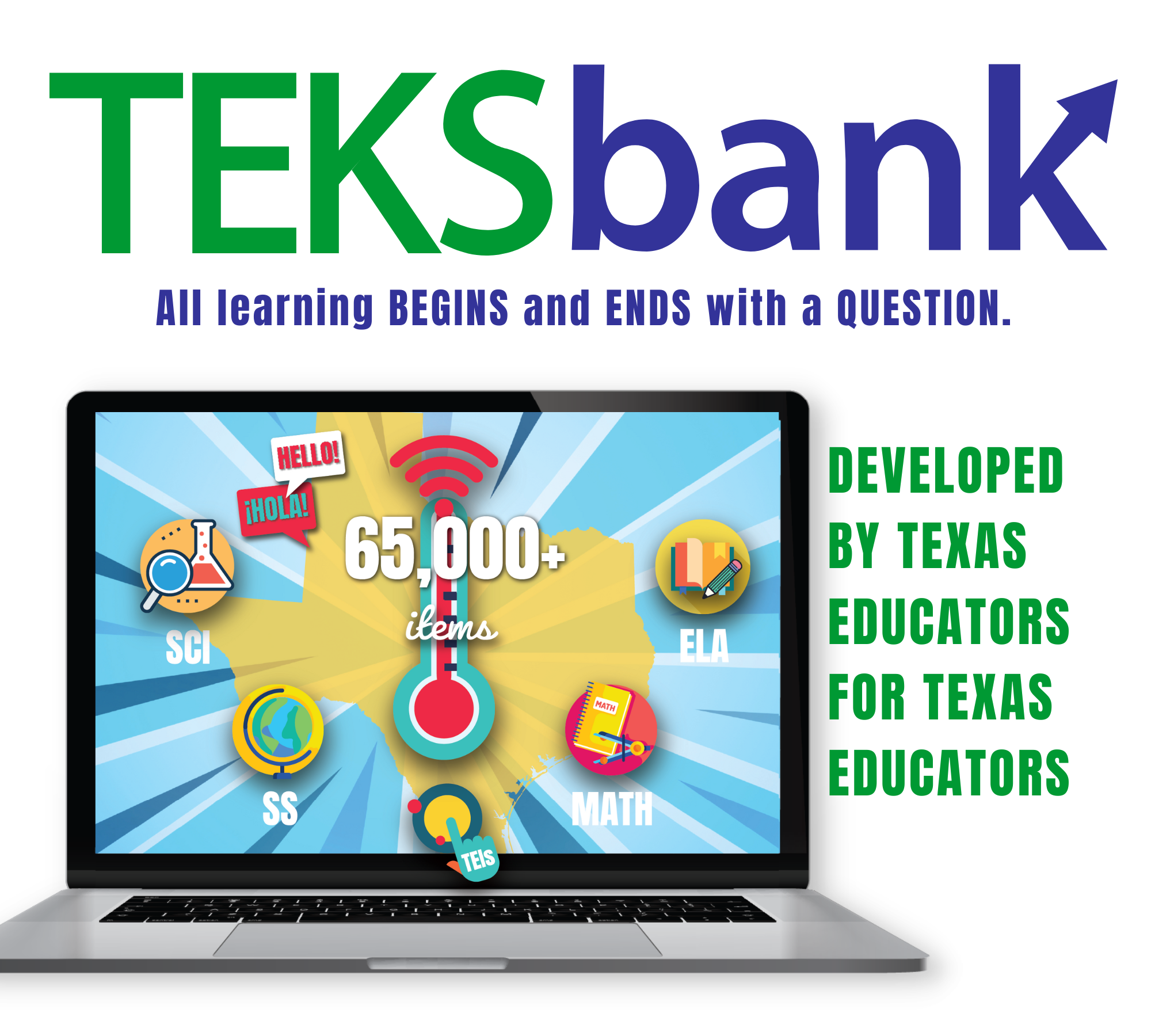 TEKSbank - All learning begins and ends with a question. Developed by Texas educators for Texas educators. Laptop with various icons on its screen for different school subjects. 65,000+ items.